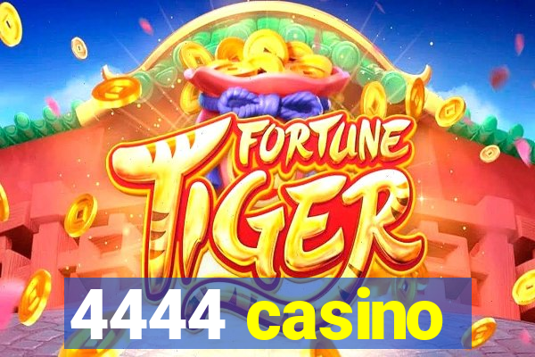 4444 casino