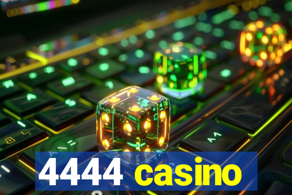 4444 casino