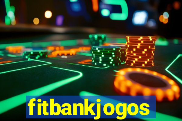 fitbankjogos