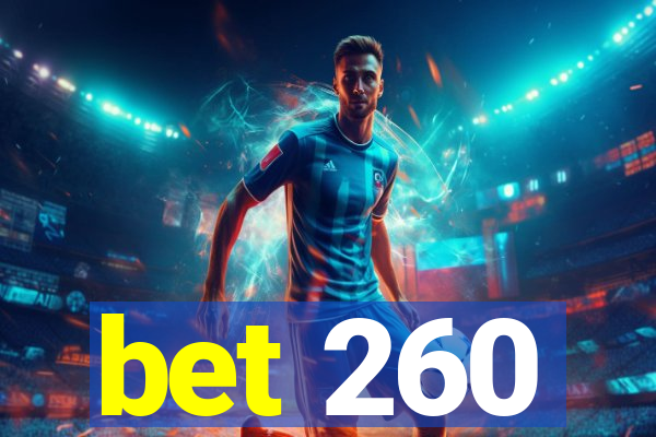 bet 260