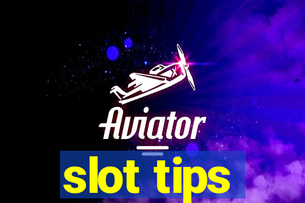 slot tips