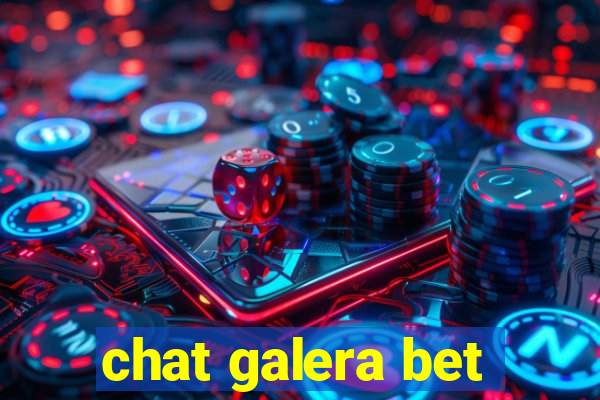 chat galera bet