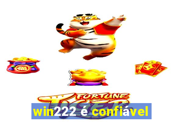 win222 é confiável