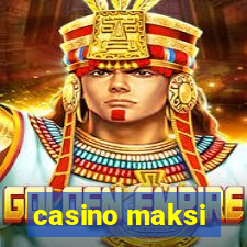 casino maksi