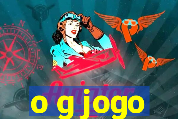 o g jogo