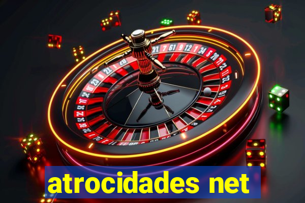 atrocidades net