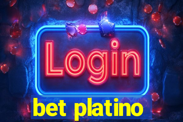 bet platino