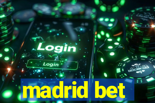 madrid bet