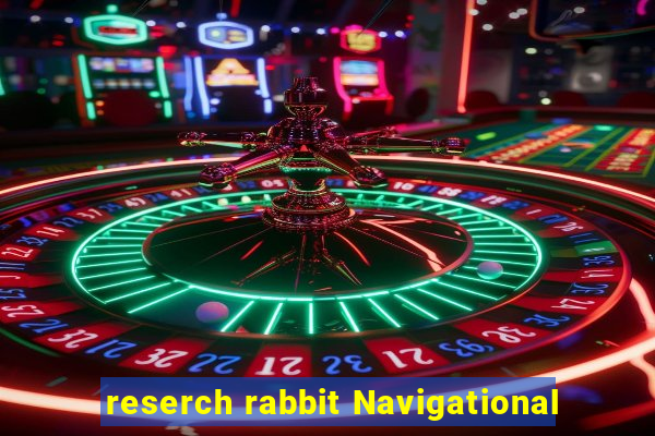 reserch rabbit Navigational