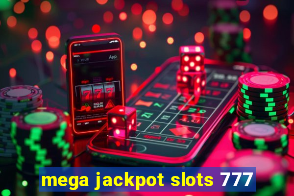 mega jackpot slots 777