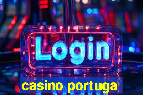 casino portuga