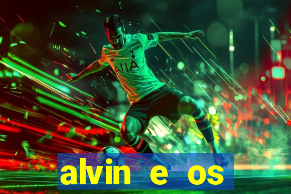 alvin e os esquilos redecanais