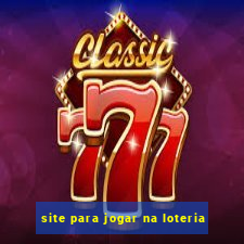 site para jogar na loteria