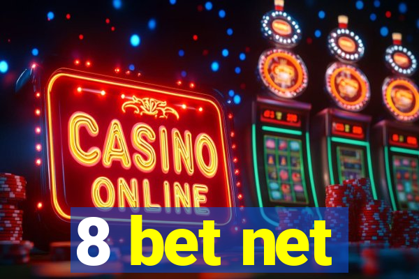 8 bet net