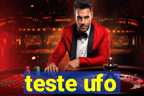 teste ufo