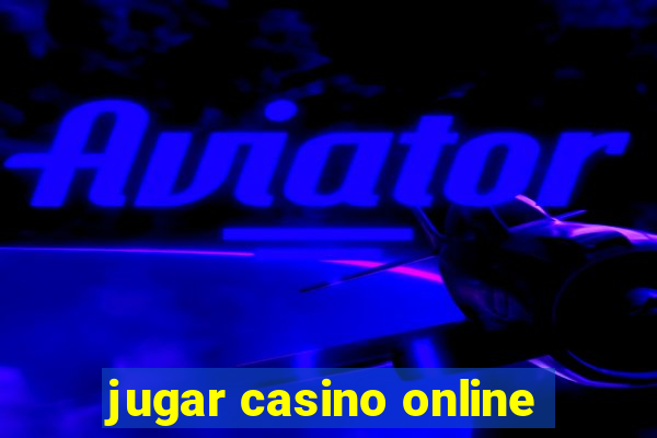 jugar casino online