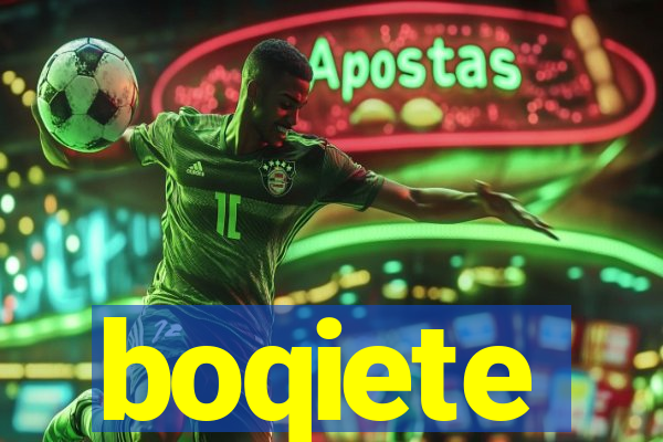 boqiete