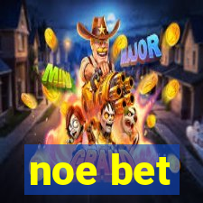 noe bet