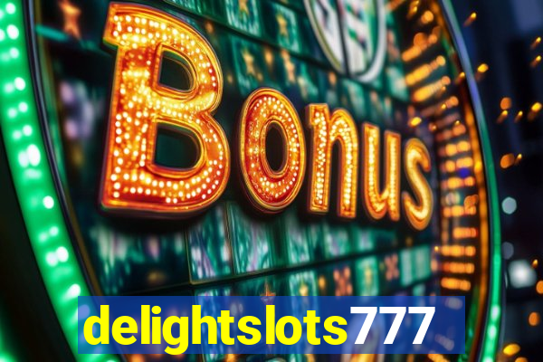 delightslots777