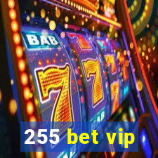 255 bet vip