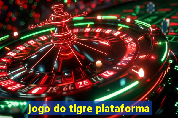 jogo do tigre plataforma