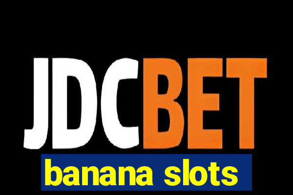 banana slots