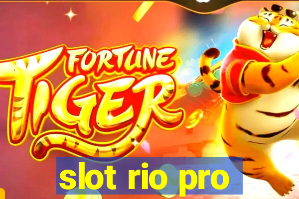 slot rio pro