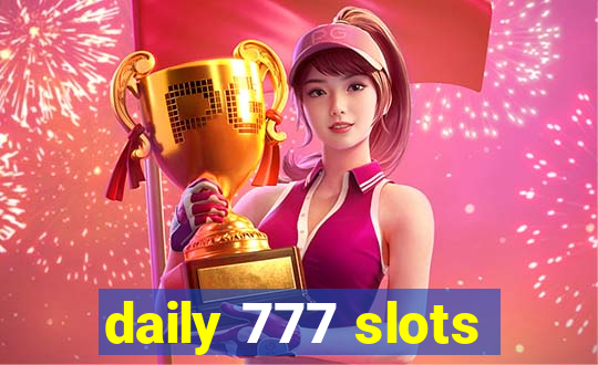 daily 777 slots