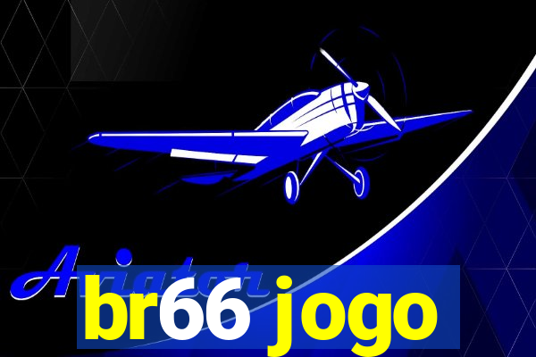 br66 jogo