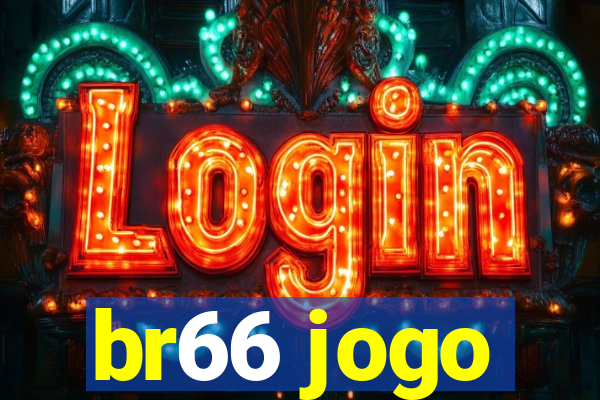 br66 jogo