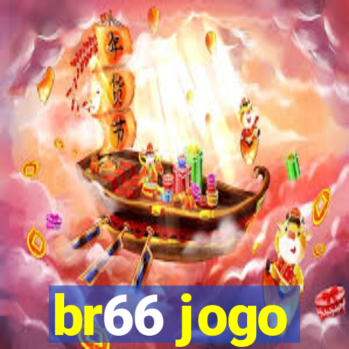 br66 jogo