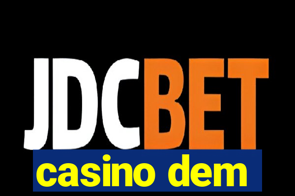 casino dem