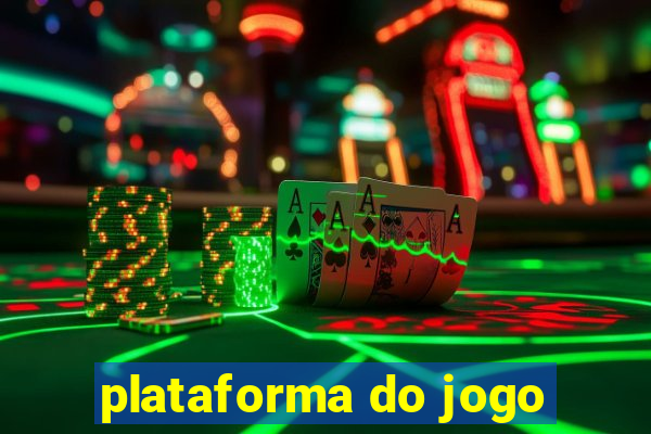 plataforma do jogo