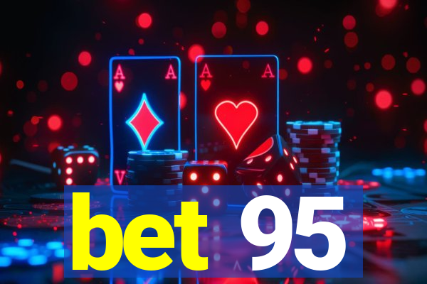 bet 95