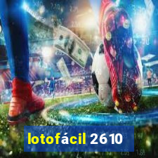 lotofácil 2610