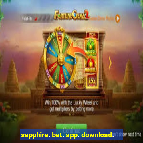 sapphire. bet. app. download.