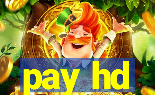 pay hd