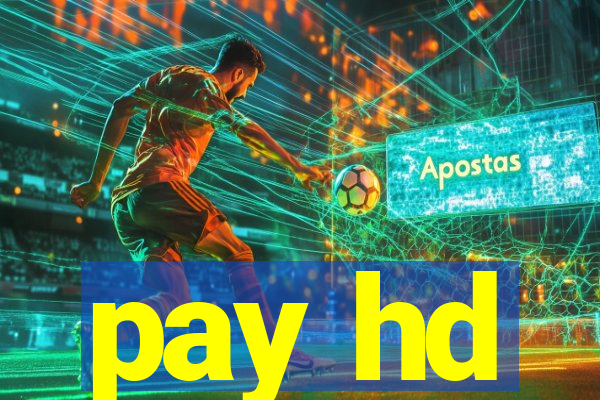 pay hd