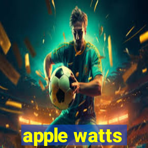 apple watts