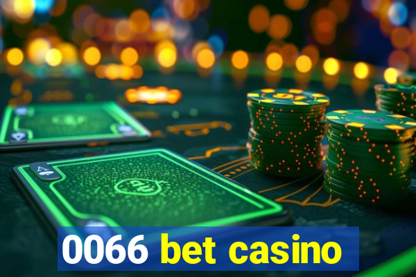 0066 bet casino