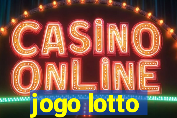 jogo lotto