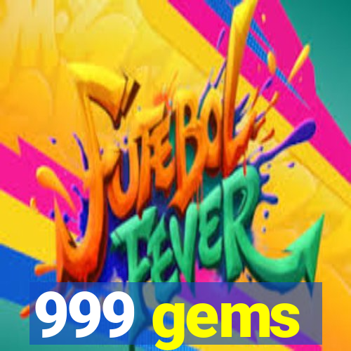 999 gems