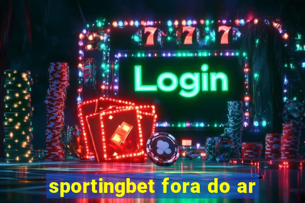 sportingbet fora do ar