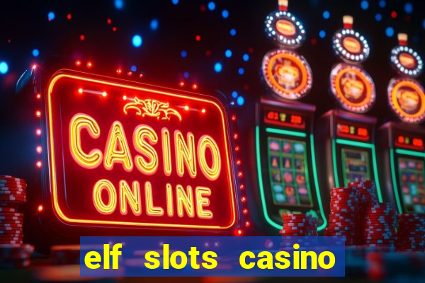 elf slots casino sister sites