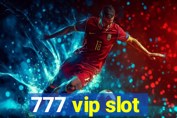 777 vip slot