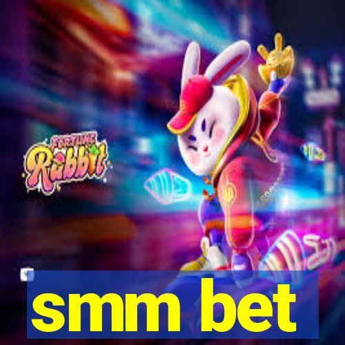 smm bet