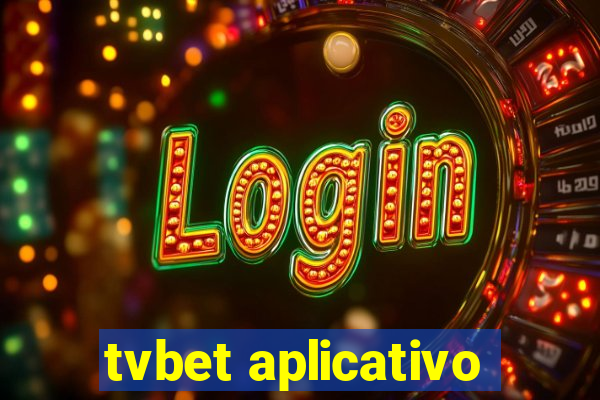 tvbet aplicativo