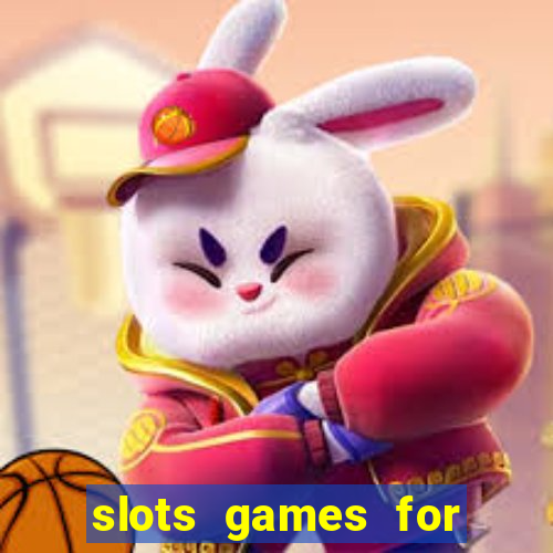 slots games for real money