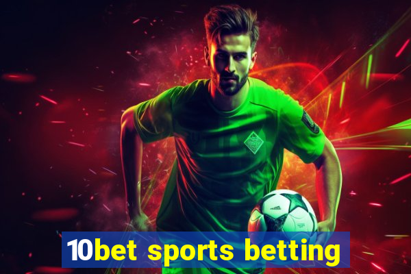 10bet sports betting