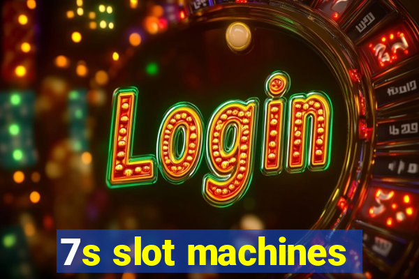 7s slot machines